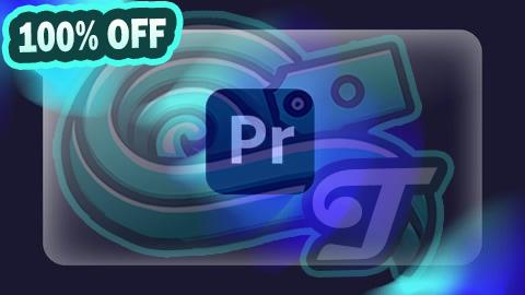 100% Free Coupon Mastering Adobe Premiere Pro CC: From Beginner to Pro Editor