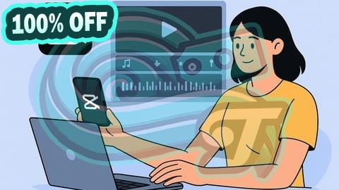 100% Free Coupon Mastering CapCut: Complete Video Editing Guide for Beginners