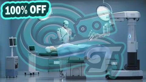 100% Free Coupon Medical Robotics Course