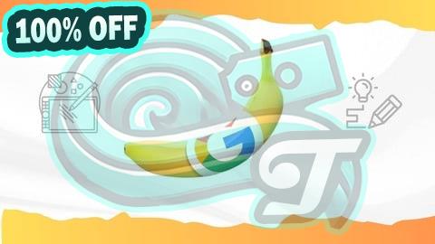 100% Free Coupon Nano Banana Masterclass: AI Photo Editing & Design 2025