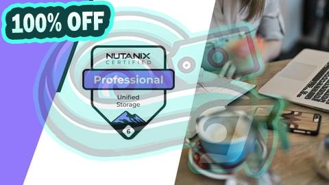 100% Free Coupon Nutanix Professional Unified Storage Practice Exams