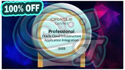 100% Free Coupon OCI Application Integration Professional 2025  | 1Z0-1042-25