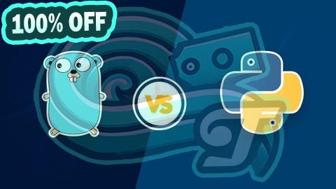 100% Free Coupon Only For Genius : Golang Vs Python For Absolute Beginners