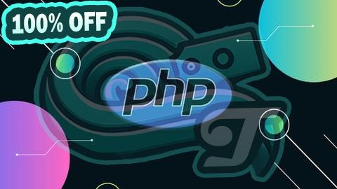 100% Free Coupon PHP Master Class - The Complete PHP Developer Course