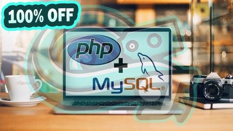 100% Free Coupon PHP with MySQL: Build 5 PHP and MySQL Projects