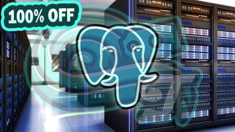 100% Free Coupon PostgreSQL for Developers: Design, Query & Scale Databases