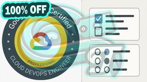 100% Free Coupon Practice Exams for Google Professional Cloud DevOps Engineer
