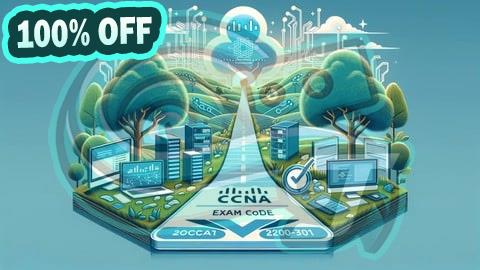 100% Free Coupon Practice exams for the CCNA  200-301 V1.1 (Updated 2025)