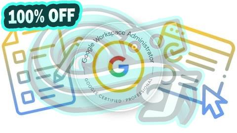 100% Free Coupon Professional Google Workspace Administrator Mock Exam Test