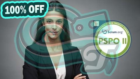 100% Free Coupon Professional Scrum Product Owner II (PSPO 2) Practice Tests