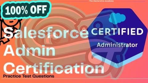 100% Free Coupon Salesforce Admin Certification-Practise Test Questions