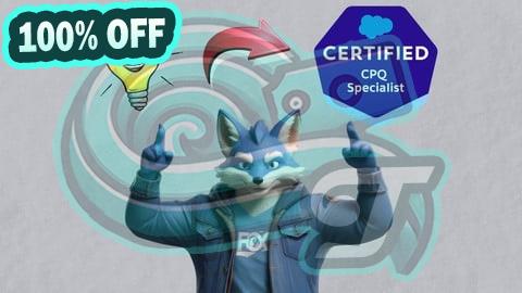 100% Free Coupon Salesforce Certified CPQ Specialist - Full Course