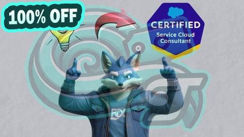 100% Free Coupon Salesforce Certified Service Cloud Consultant - Full Course