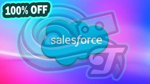 100% Free Coupon Salesforce Fundamentals : A Complete Guide for Beginners