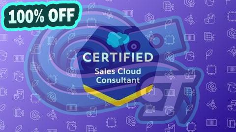 100% Free Coupon Salesforce Sales Cloud Consultant Practice Exams 2025