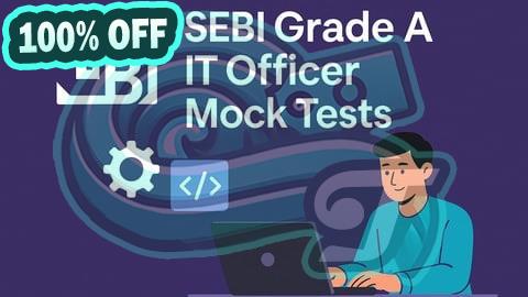 100% Free Coupon SEBI Grade A Mock Test 2025: IT Officer (Phase 1 Paper 2)
