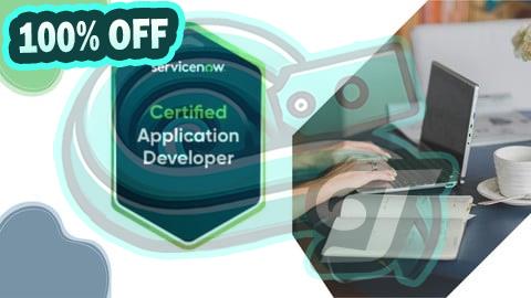 100% Free Coupon ServiceNow Certified Application Developer Practice Exams