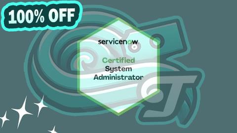 100% Free Coupon ServiceNow Certified System Administrator (CSA) Prep Exams
