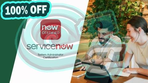 100% Free Coupon ServiceNow Certified System Administrator (CSA) Quizz Test