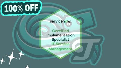 100% Free Coupon ServiceNow CIS - IT Service Management (CIS-ITSM) Prep Exams