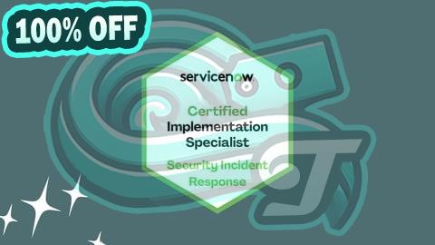 100% Free Coupon ServiceNow CIS-Security Incident Response CIS-SIR Prep Exams