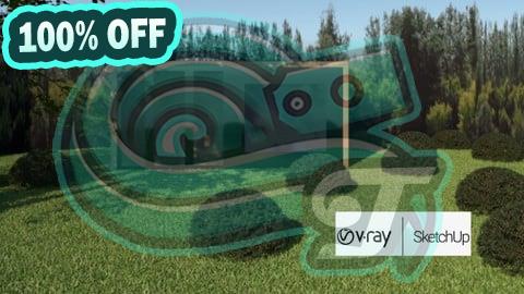100% Free Coupon SketchUp VRay Layout From Beginner to Advanced Course