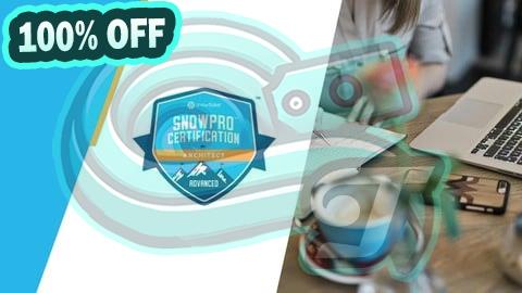 100% Free Coupon SnowPro Advanced Architect Practice Exams