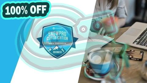 100% Free Coupon SnowPro Advanced Data Engineer Practice Exams