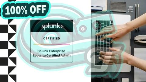 100% Free Coupon Splunk Enterprise Security Certified Admin Practice Exam