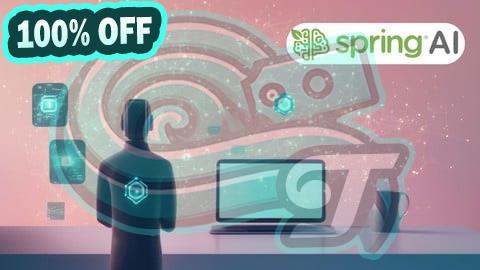 100% Free Coupon Spring AI with Java: Build AI-Powered Applications