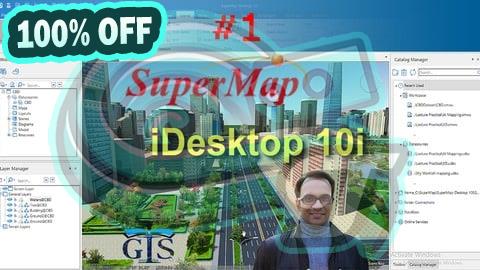 100% Free Coupon SuperMap iDesktop 10i Level 1: SuperMap for Smart GIS Work