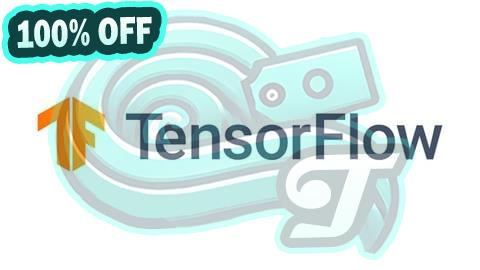 100% Free Coupon TensorFlow: Basic to Advanced Training