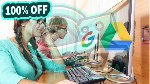 100% Free Coupon The Complete Google Drive Course - Mastering Google Drive
