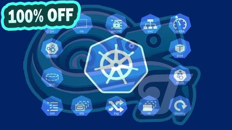 100% Free Coupon The Ultimate Kubernetes Fundamentals-Practical Hands on labs