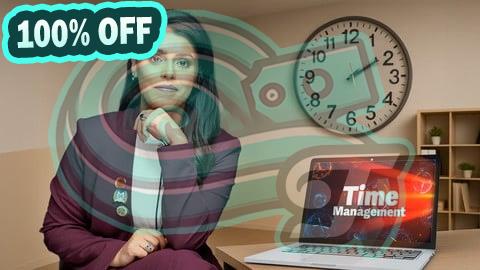 100% Free Coupon Time Management and Productivity Hacks: Do More, Stress Less