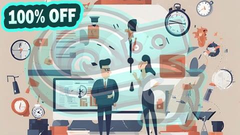 100% Free Coupon Time Management for Personal Productivity/ Work Life Balance