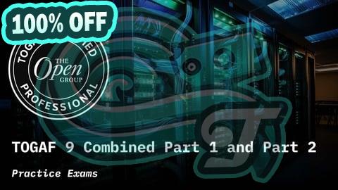 100% Free Coupon TOGAF 9 Combined Part 1 and Part 2  Practice Exams