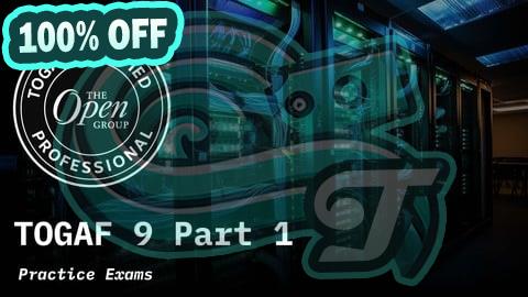 100% Free Coupon TOGAF 9 Part 1 (Foundation) Practice Exams