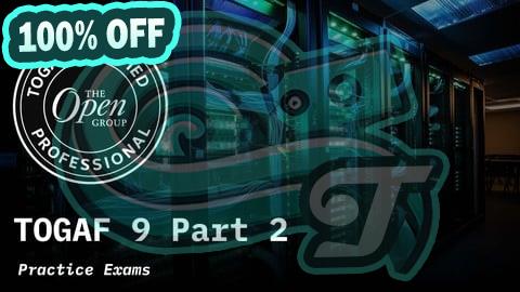 100% Free Coupon TOGAF 9 Part 2 (Certified) Practice Exams