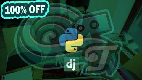 100% Free Coupon Try Django 1.9 | Build a Blog and Learn Python's #1 Library