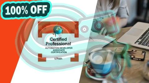 100% Free Coupon UiPath Automation Developer Associate Practice Exams
