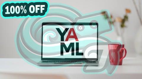 100% Free Coupon Ultimate YAML Course : YAML JSON JSONPath Zero - Master