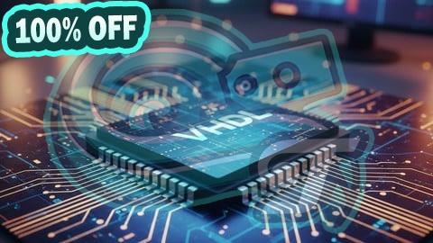100% Free Coupon VHDL : Fully Hands on Learning Experience