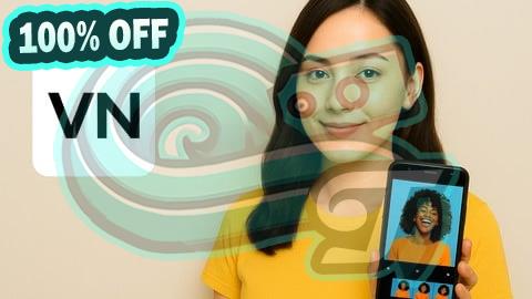 100% Free Coupon VN Video Editing Complete Guide: Edit Like a Professional