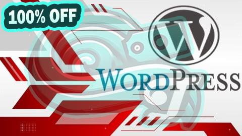 100% Free Coupon Wordpress Web Development for Absolute Beginner Zero to Hero